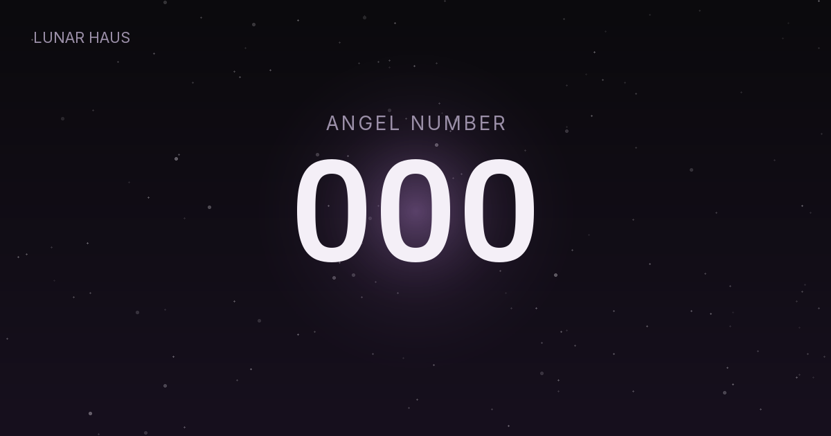 000 angel number meaning, Lunar Haus