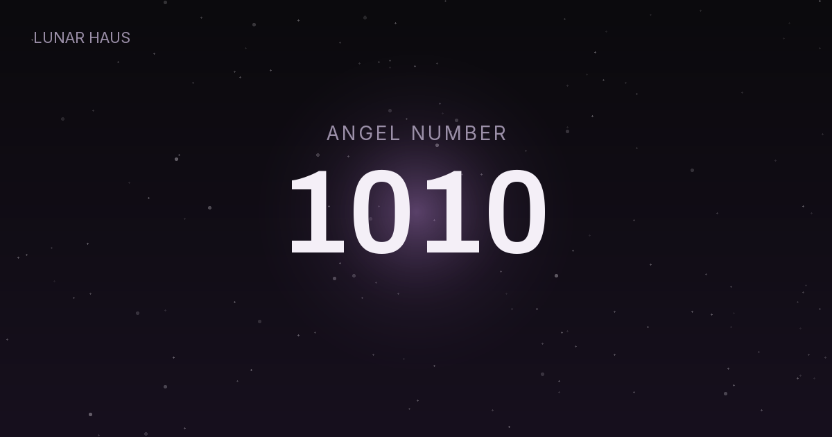 1010 angel number meaning, Lunar Haus