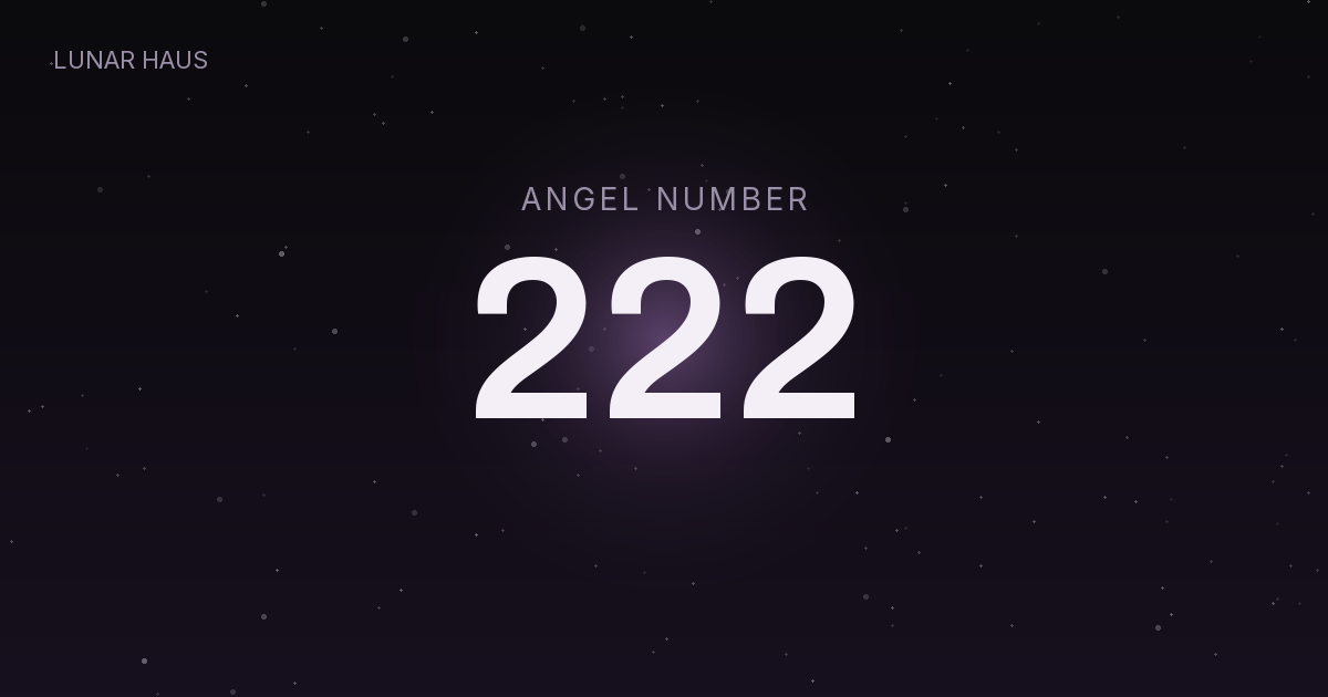222 angel number meaning, Lunar Haus