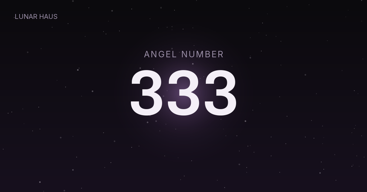 333 angel number meaning, Lunar Haus
