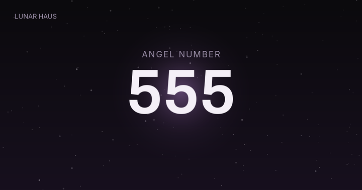555 angel number meaning, Lunar Haus