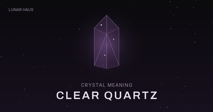 Clear Quartz meaning and properties, Lunar Haus