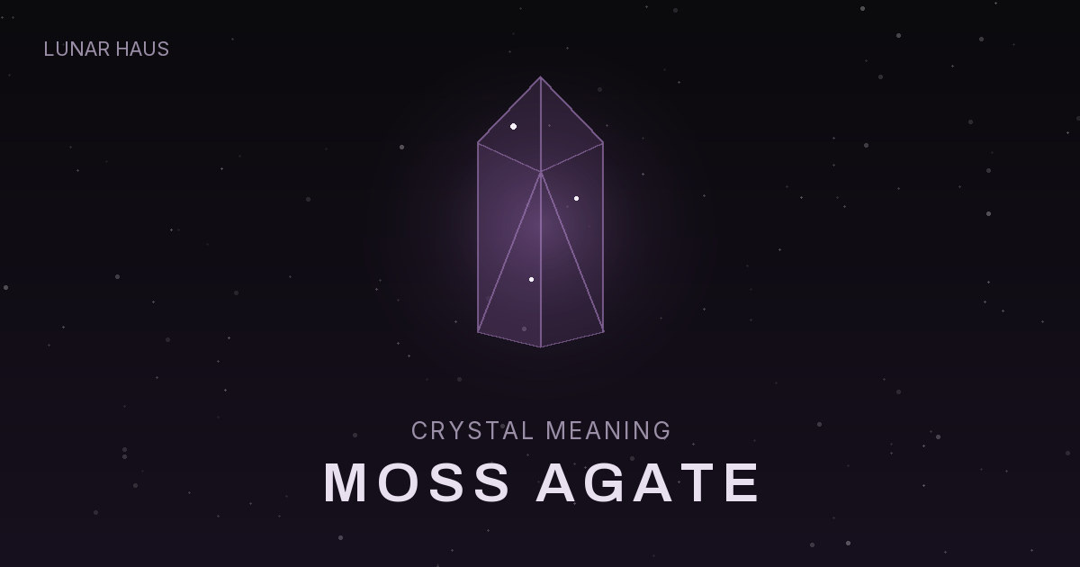 Moss Agate meaning and properties, Lunar Haus