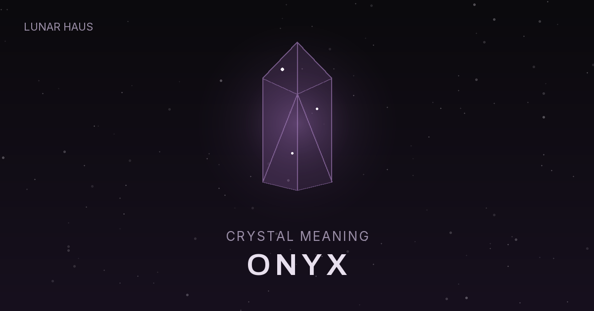 Onyx meaning and properties, Lunar Haus